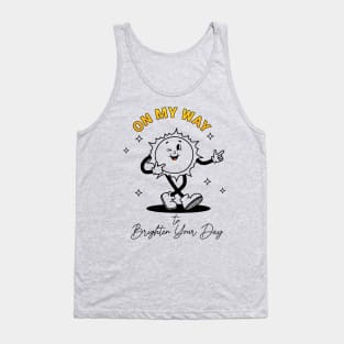 On My Way To Brighten Your Day Tank Top